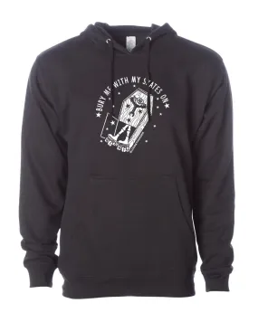 Bury Me With My Skates On Pullover Hoodie