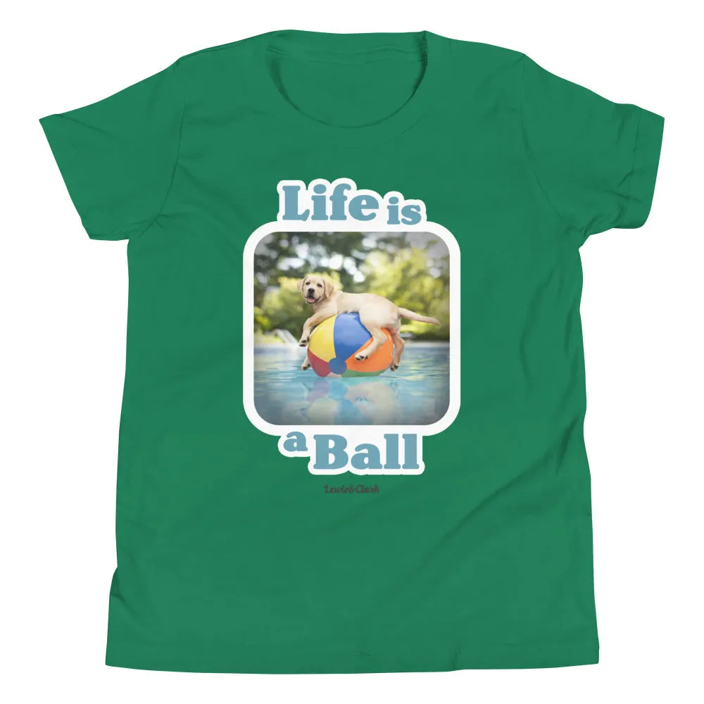 KIDS "Life is a Ball" Shirt - Fun Puppy Dog Lover T-Shirt for Boy, Girl, Toddler