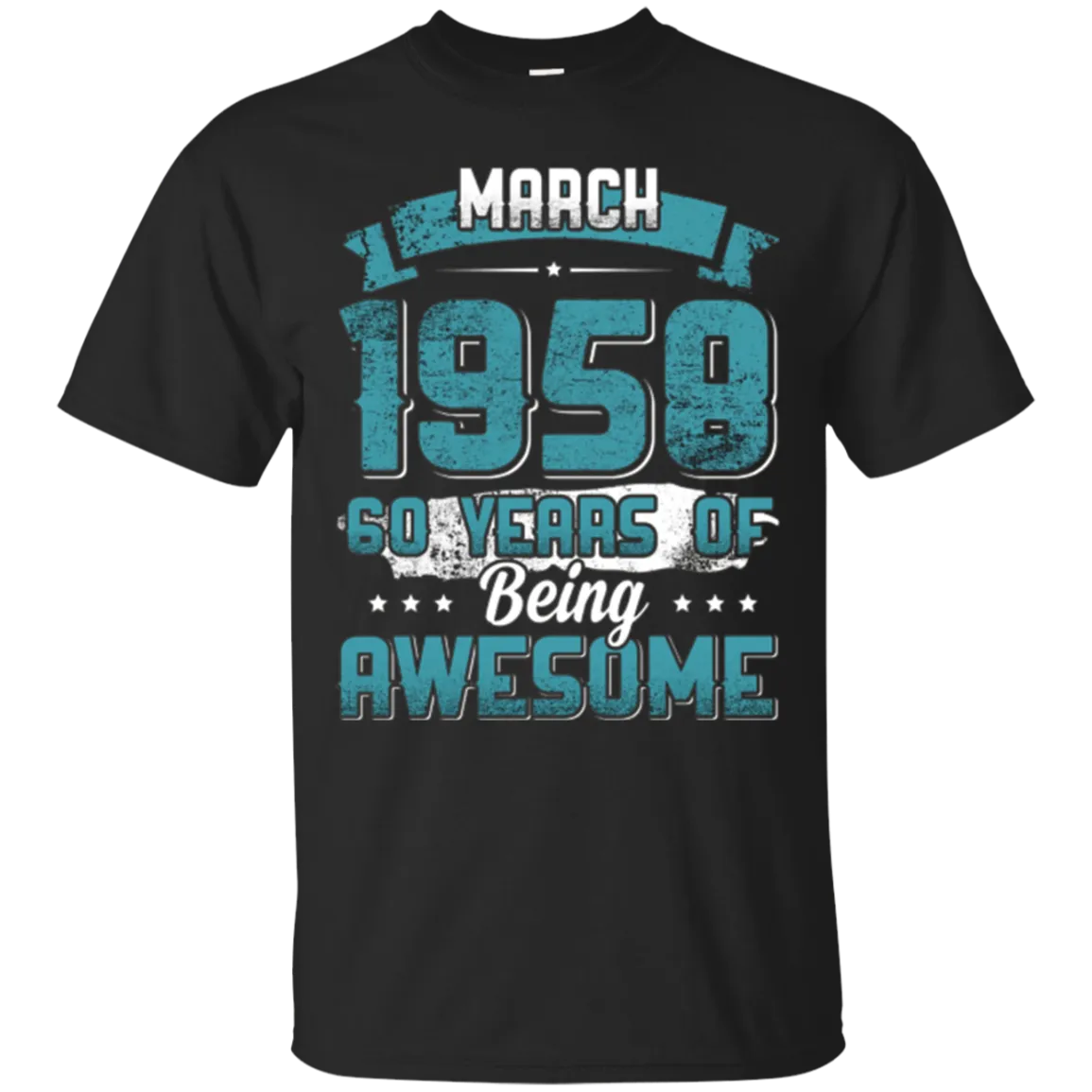 March 1958 Birthday 60 Years Of Being Awesome T-Shirt